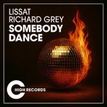Richard Grey, Lissat - Ssomebody Dance