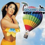 Coconut Girl - Fly Away (Radio Edit)