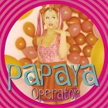Miss Papaya - Operator (Original Radio Mix)