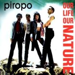 Piropo - Our Life Our Nature (Extended Version)