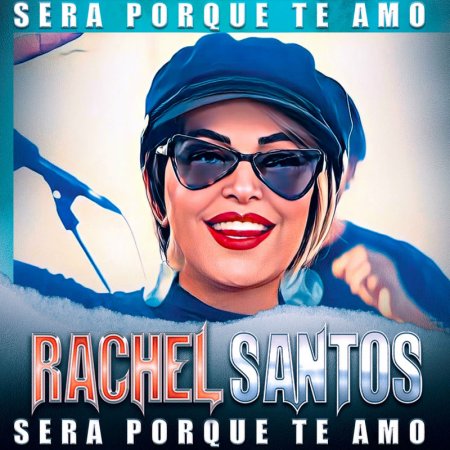 Rachel Santos - Sera Porque Te Amo