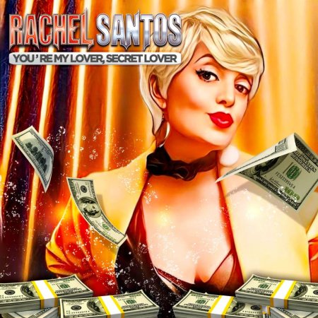 Rachel Santos - You’re My Lover, Secret Lover