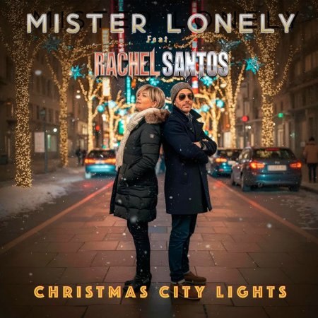 Mister Lonely, Rachel Santos - Christmas City Lights (Single Version)