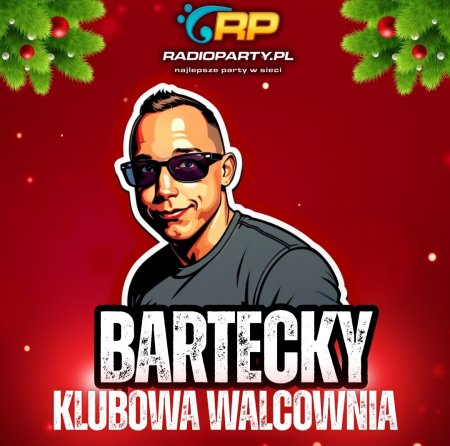 Bartecky - Klubowa Walcownia (10.12.2025) (RadioParty.pl)