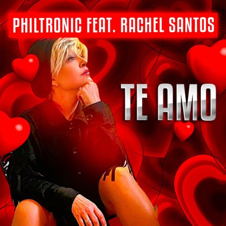 Philtronic, Rachel Santos - Te Amo (feat. Rachel Santos)