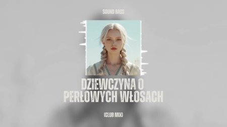 SOUND BASS - Dziewczyna o perłowych włosach (org. Omega)