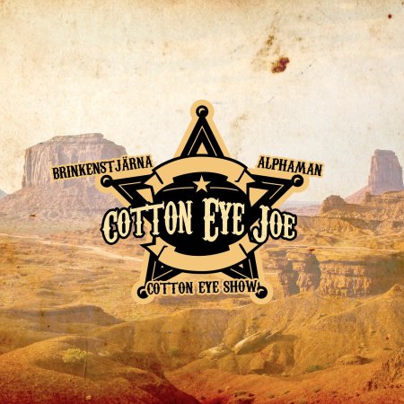 Brinkenstjärna, Alphaman, Cotton Eye Joe Show - Cotton Eye Joe (Radio Version)