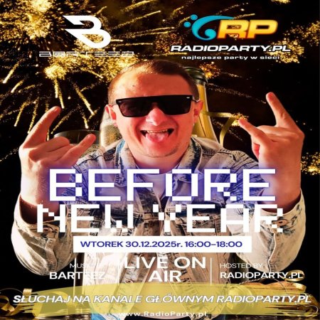DJ Barteez - BEFORE NEW YEAR (30.12.2025r.) RadioParty.pl
