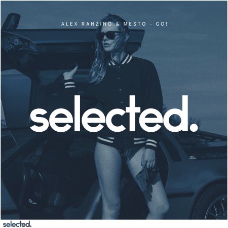 Alex Ranzino & Mesto - GO!