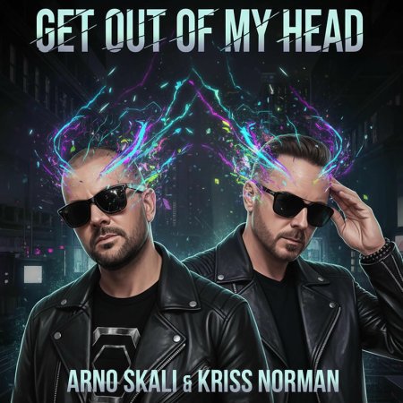 Arno Skali, Kriss Norman - Get Out Of My Head (Original Radio Edit)