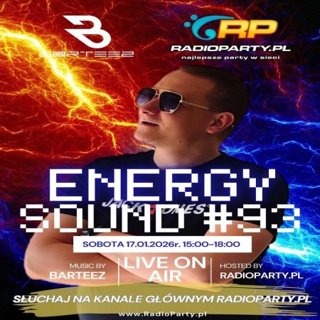 DJ Barteez - Energy Sound (ES) 93 (17.01.2026r.) (RadioParty.pl)