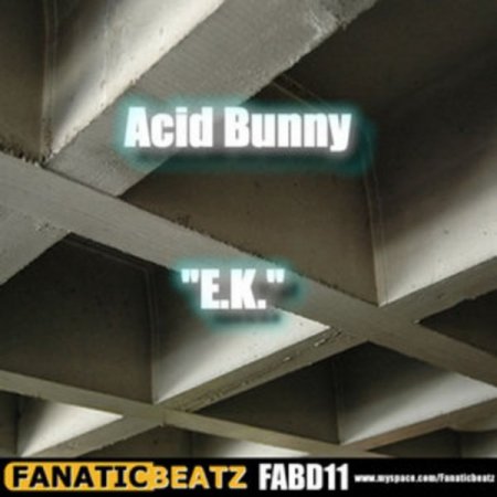 Acid Bunny - EK (Original Mix)