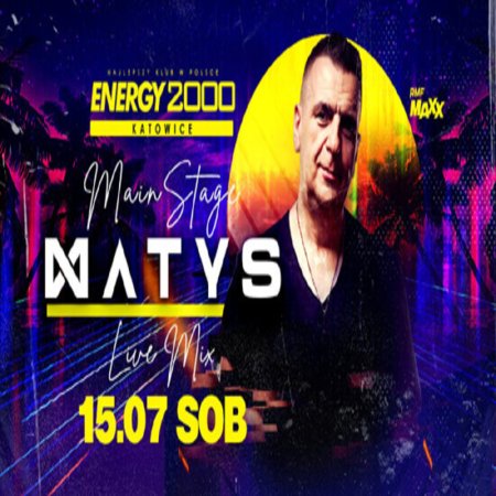 DJ MATYS - MAINSTAGE  ENERGY 2000 KATOWICE LIVE MIX (15.07.2023)