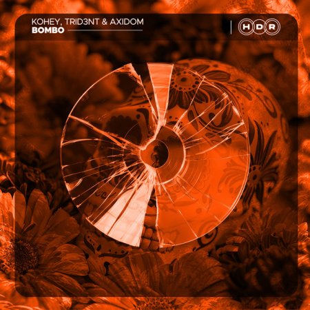 Kohey, TRID3NT & AXIDOM - Bombo (Extended Mix)