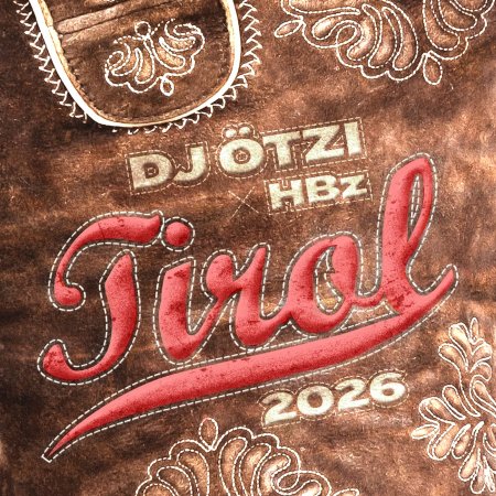 DJ Ötzi & HBz - TIROL 2026