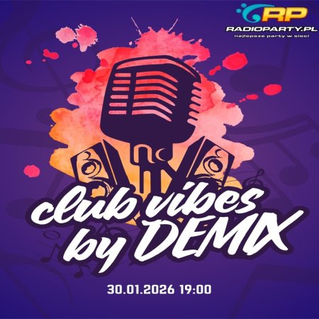 DJ Demix - Club Vibes (RadioParty.Pl) (30.01.2026)
