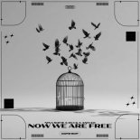 Nina Sofie, Duck & Aniyah - Now We Are Free