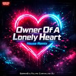 SorraB, Felipe Carvalho DJ & Music Total - Owner of a Lonely Heart (feat. Ashley Potter) [House Remix]