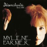 Mylène Farmer - Désenchantée (Chaos Mix Version Longue)