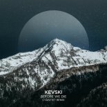 Kevski - Before We Die (Cyantist Remix Extended)