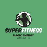 SuperFitness - Magic Energy (Workout Mix Edit 132 bpm)