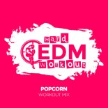 Hard EDM Workout - Popcorn (Workout Mix 140 bpm)