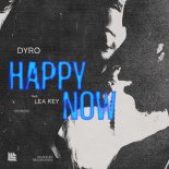 Dyro feat. Lea Key - Happy Now (Original Mix)