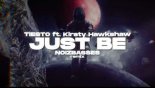 TIESTO feat. Kirtsy Hawkshaw - Just Be (NOIZBASSES REMIX)