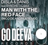 Disla & Danis Feat. Syntheticsax - Man With The Red Face (Nico De Andrea Remix)