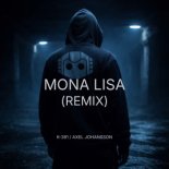 K-391 & Axel Johansson - Mona Lisa (Remix)