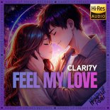 CLARI7Y - Feel My Love (Extended Mix)