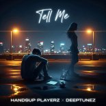 Handsup Playerz & Deeptunez - Tell Me (CJ Antz Remix)