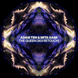 Adam Ten & Mita Gami - The Queen (303 Retouch Extended)