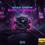Mad Crow - Say It Right (Extended Mix)