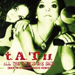 t.A.T.u. - All The Things She Said (Martin’s Heated Radio Remix)