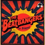 THE BEATBANGERS - Oh Friend (Extended Mix)