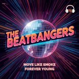 THE BEATBANGERS - Forever Young (Original Mix)