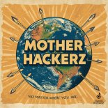 Mother Hackerz - No Matter Where You Are (Extended Mix)
