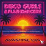 Disco Gurls, FlashDancers - Sunshine Luv (Extended Mix)