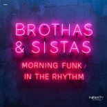 Brothas & Sistas - In The Rhythm (Original Mix)