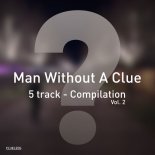 Man Without A Clue - All Get Down