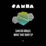 Cantuğ Gökçel - Move That Body