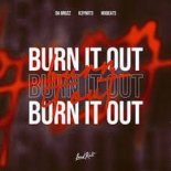 Da Brozz, K3YN0T3, MXBeats - Burn It Out