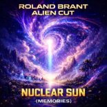 Roland Brant, Alien Cut - Nuclear Sun (Memories)