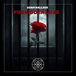 Adam Wallace - Forbidden Love