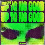 Aresta - Up To No Good (Extended Mix)