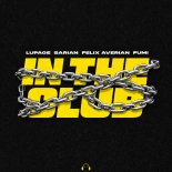 Lupage & Sarian, Felix Averian Feat. Fumi - In The Club (Extended Mix)