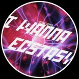 Iban Zero - I Wanna Ecstasy