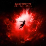 Bass Prototype - Set Me Free (Extended Mix)