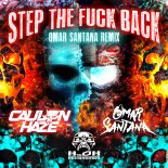 Omar Santana - Step the Fuck Back (Omar Santana & CAULON HAZE Remix)